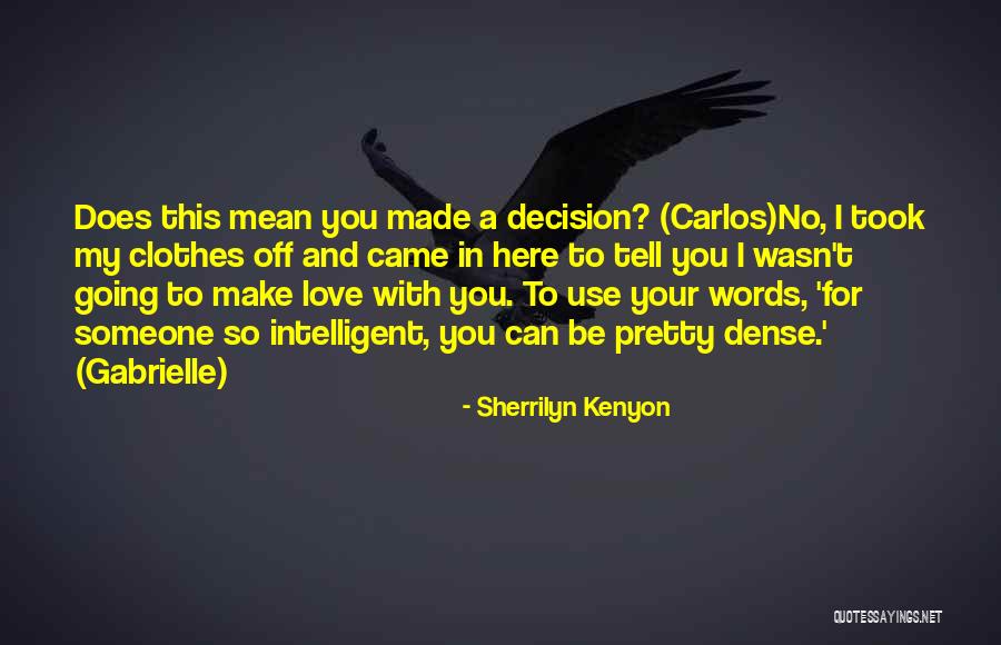 Love With No Words Quotes By Sherrilyn Kenyon