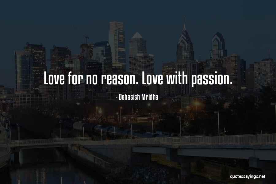 Love With Passion Quotes By Debasish Mridha Love With Passion Quotes By Debasish Mridha