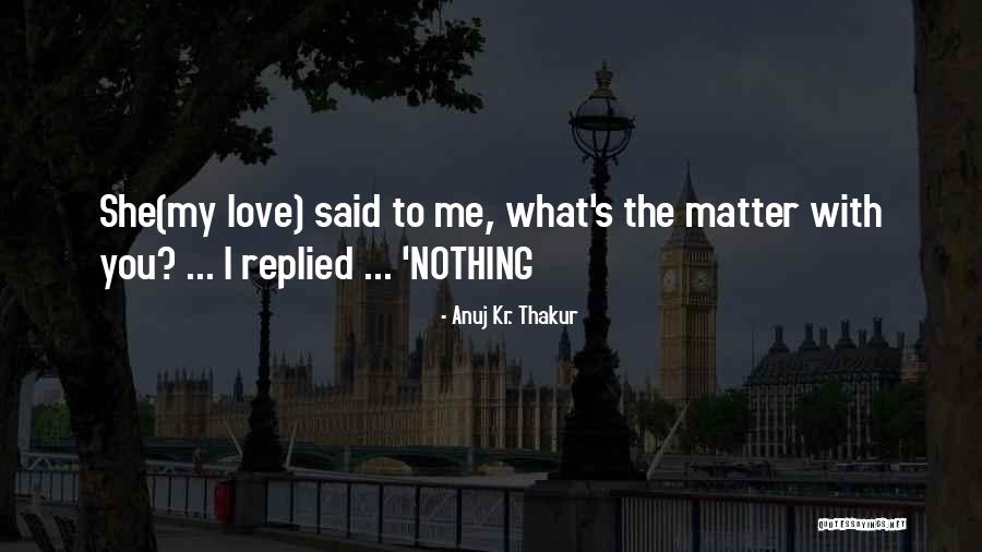 Love With Sad Quotes By Anuj Kr. Thakur