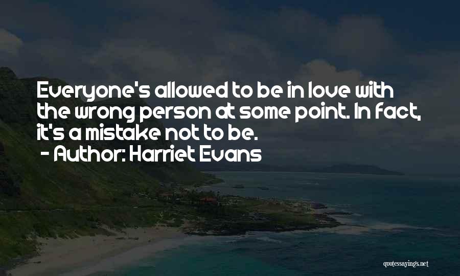 Love With The Wrong Person Quotes By Harriet Evans