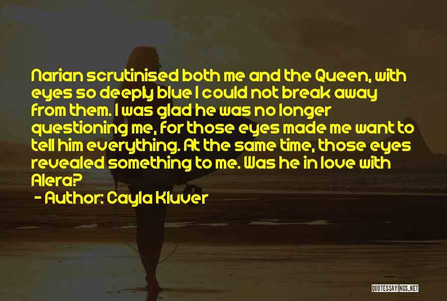 Love With Time Quotes By Cayla Kluver