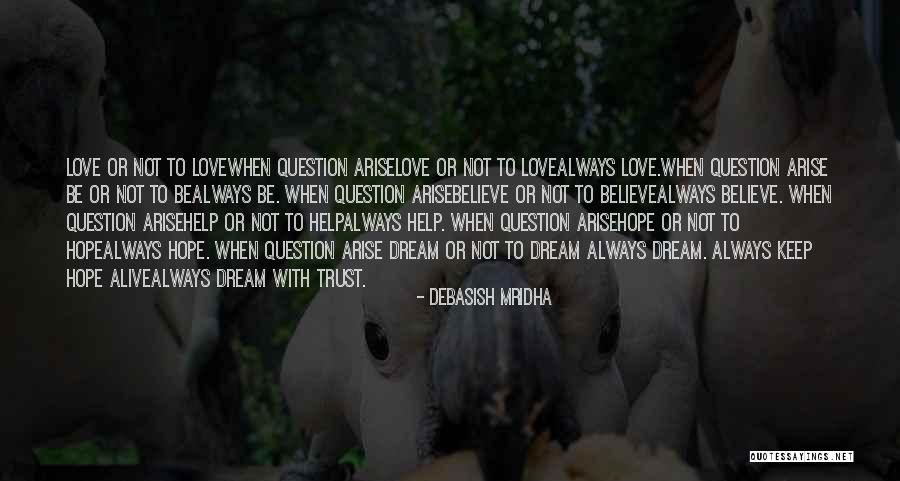 Love With Trust Quotes By Debasish Mridha Love With Trust Quotes By Debasish Mridha