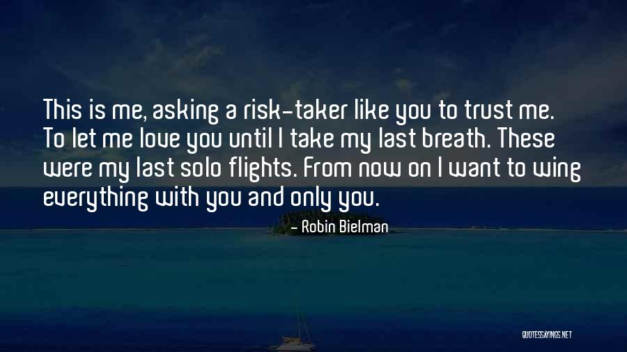 Love With Trust Quotes By Robin Bielman Love With Trust Quotes By Robin Bielman