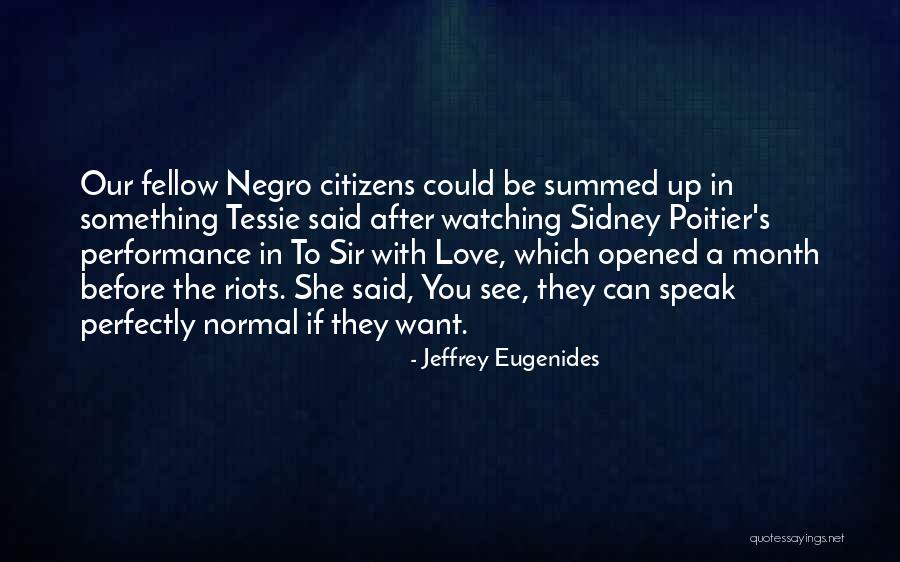 Love With You Quotes By Jeffrey Eugenides Love With You Quotes By Jeffrey Eugenides