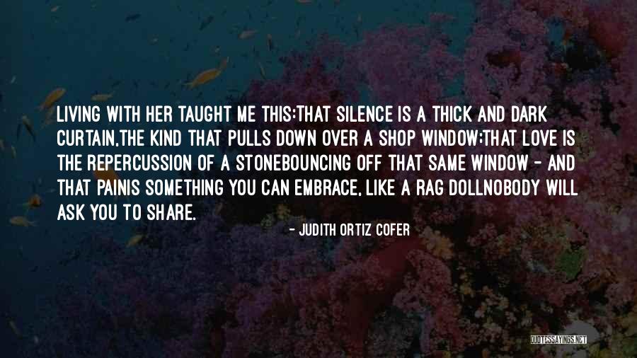 Love With You Quotes By Judith Ortiz Cofer Love With You Quotes By Judith Ortiz Cofer