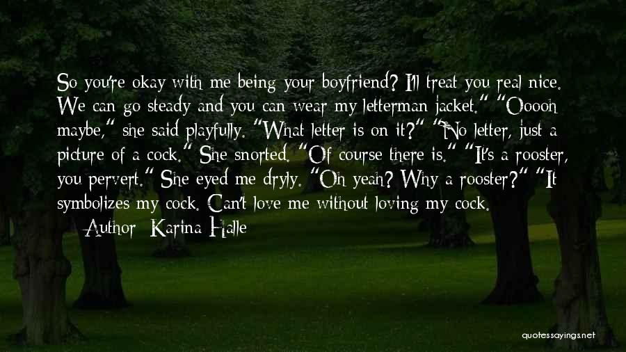 Love With Your Boyfriend Quotes By Karina Halle