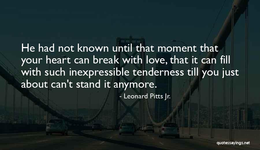 Love With Your Heart Quotes By Leonard Pitts Jr. Love With Your Heart Quotes By Leonard Pitts Jr.