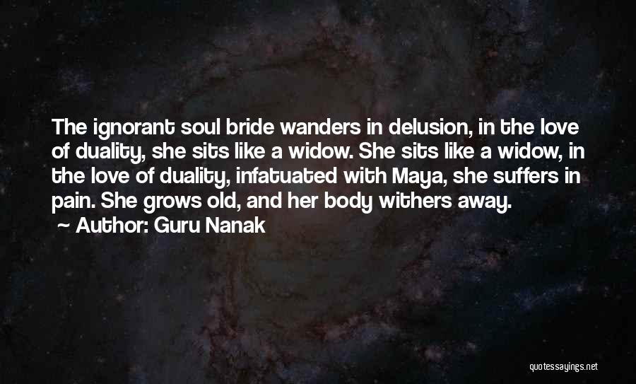Love Withers Quotes By Guru Nanak