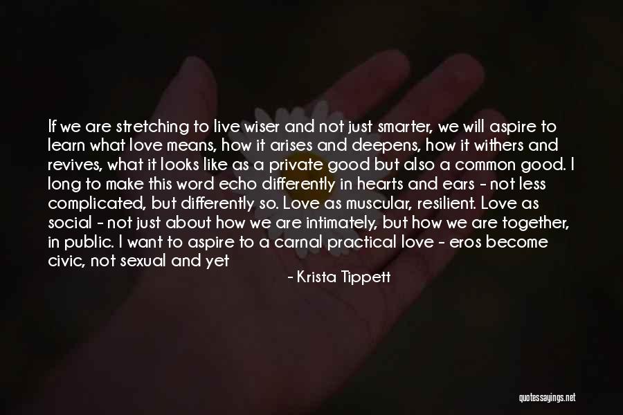 Love Withers Quotes By Krista Tippett