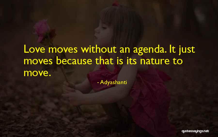 Love Without Agenda Quotes By Adyashanti Love Without Agenda Quotes By Adyashanti
