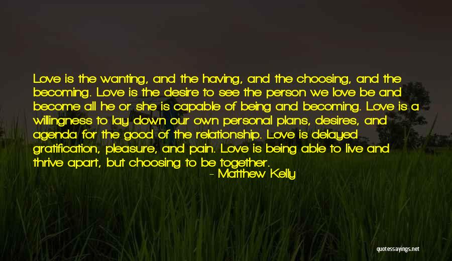 Love Without Agenda Quotes By Matthew Kelly Love Without Agenda Quotes By Matthew Kelly