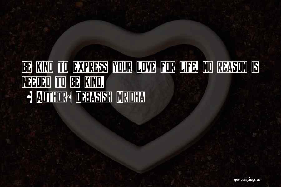 Love Without Any Reason Quotes By Debasish Mridha