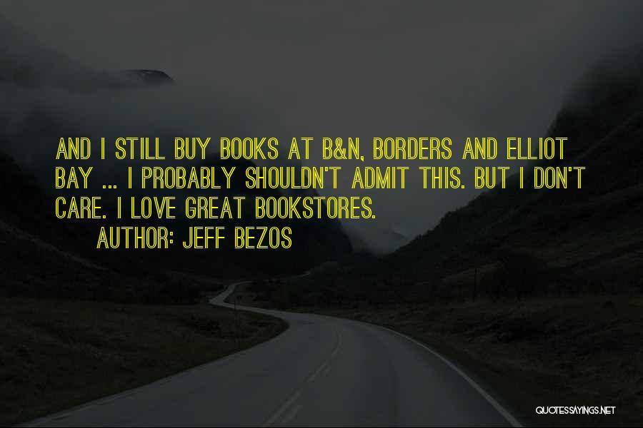 Love Without Borders Quotes By Jeff Bezos