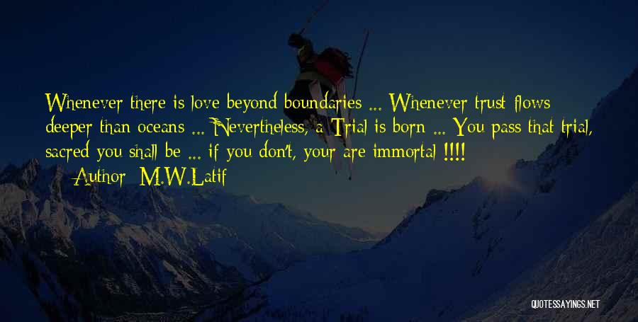 Love Without Boundaries Quotes By M.W.Latif