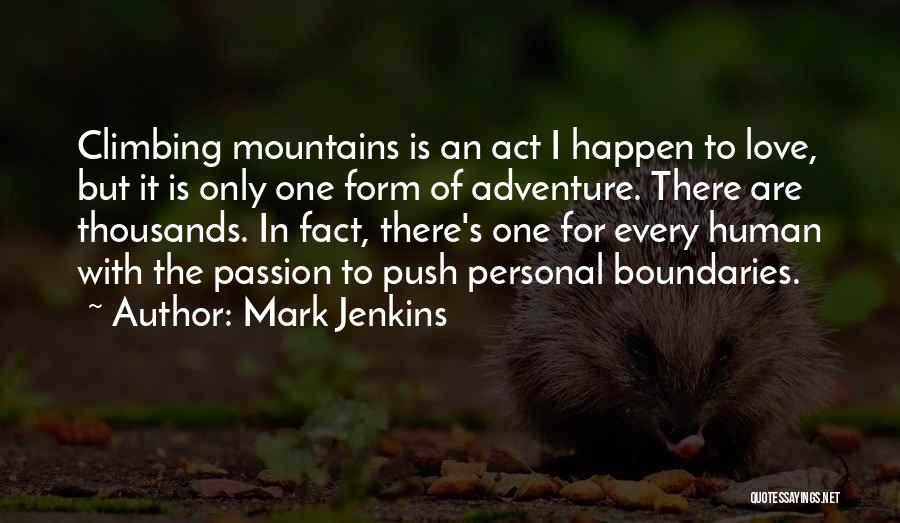 Love Without Boundaries Quotes By Mark Jenkins