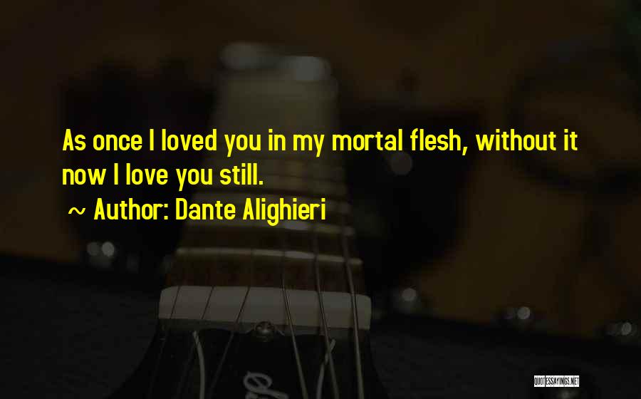 Love Without Commitment Quotes By Dante Alighieri