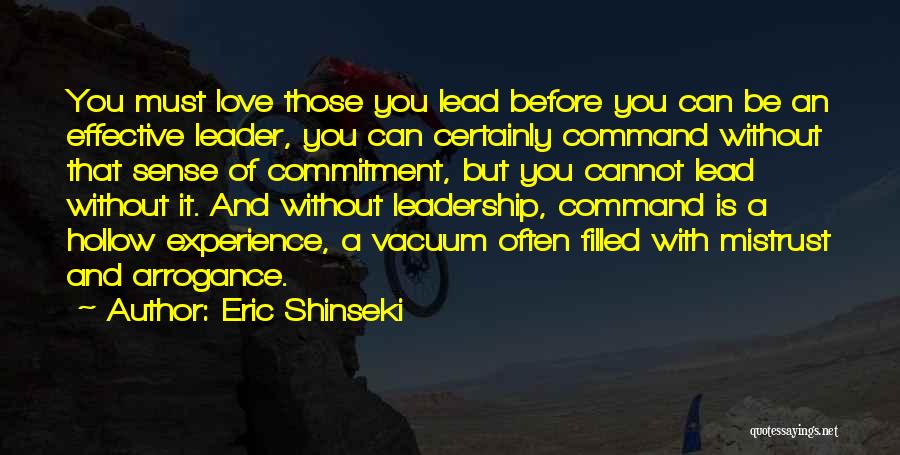 Love Without Commitment Quotes By Eric Shinseki
