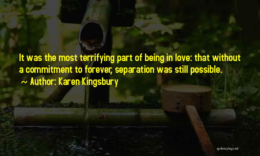 Love Without Commitment Quotes By Karen Kingsbury