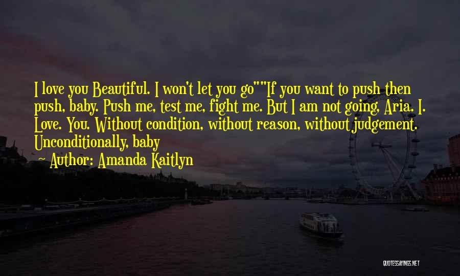 Love Without Condition Quotes By Amanda Kaitlyn