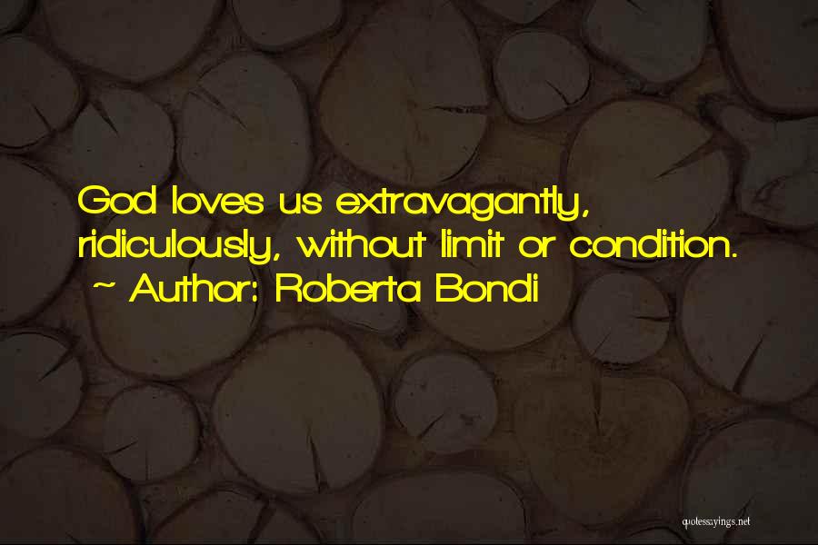 Love Without Condition Quotes By Roberta Bondi