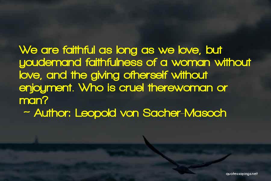 Love Without Demand Quotes By Leopold Von Sacher-Masoch