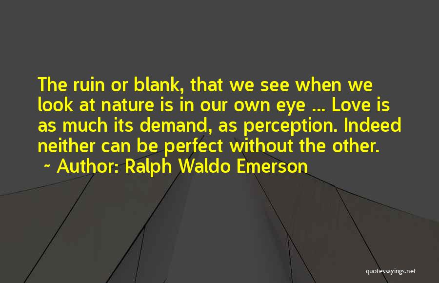 Love Without Demand Quotes By Ralph Waldo Emerson