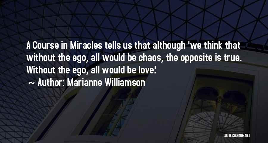 Love Without Ego Quotes By Marianne Williamson