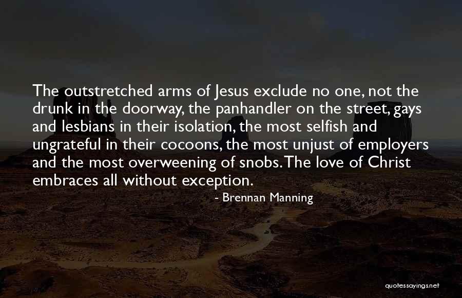 Love Without Exception Quotes By Brennan Manning Love Without Exception Quotes By Brennan Manning
