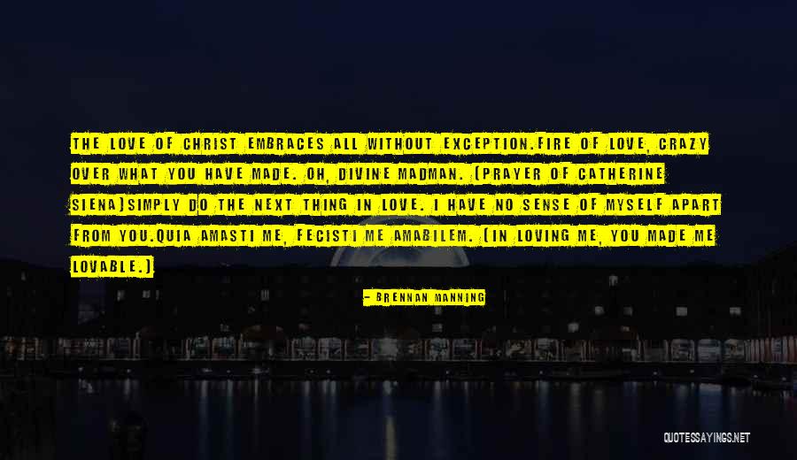 Love Without Exception Quotes By Brennan Manning Love Without Exception Quotes By Brennan Manning