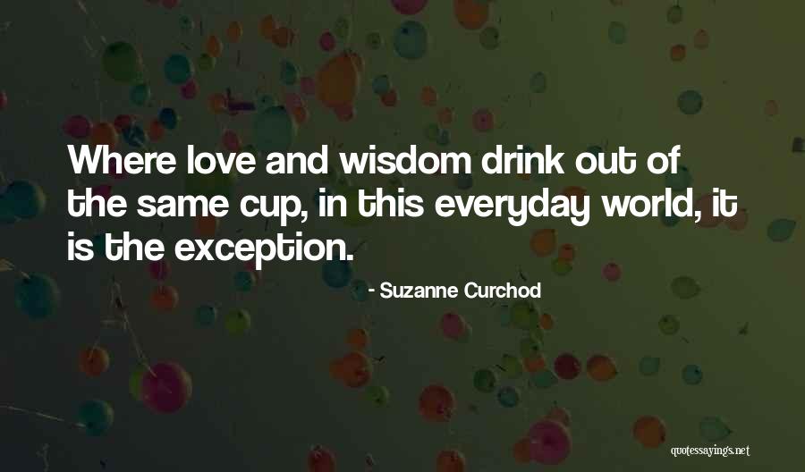 Love Without Exception Quotes By Suzanne Curchod Love Without Exception Quotes By Suzanne Curchod