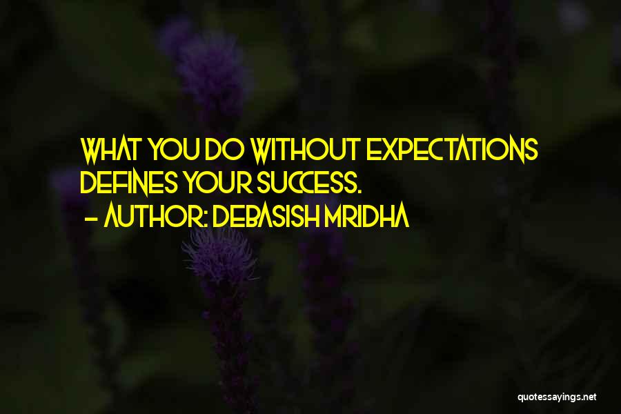 Love Without Expectations Quotes By Debasish Mridha