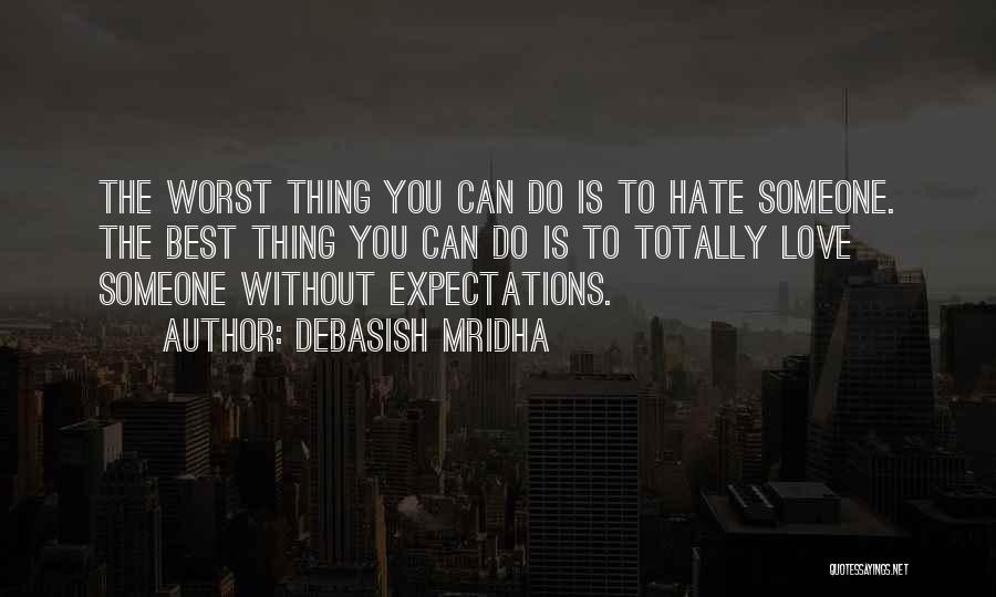 Love Without Expectations Quotes By Debasish Mridha