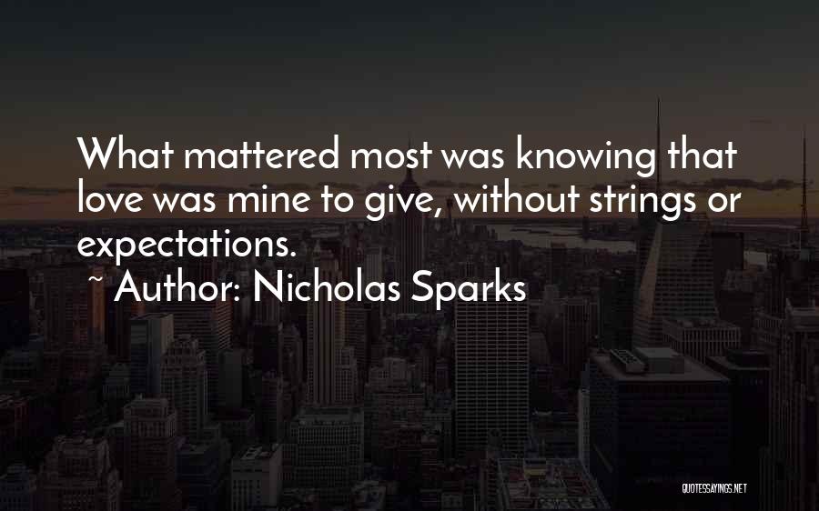 Love Without Expectations Quotes By Nicholas Sparks