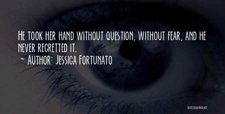 Love Without Fear Quotes By Jessica Fortunato