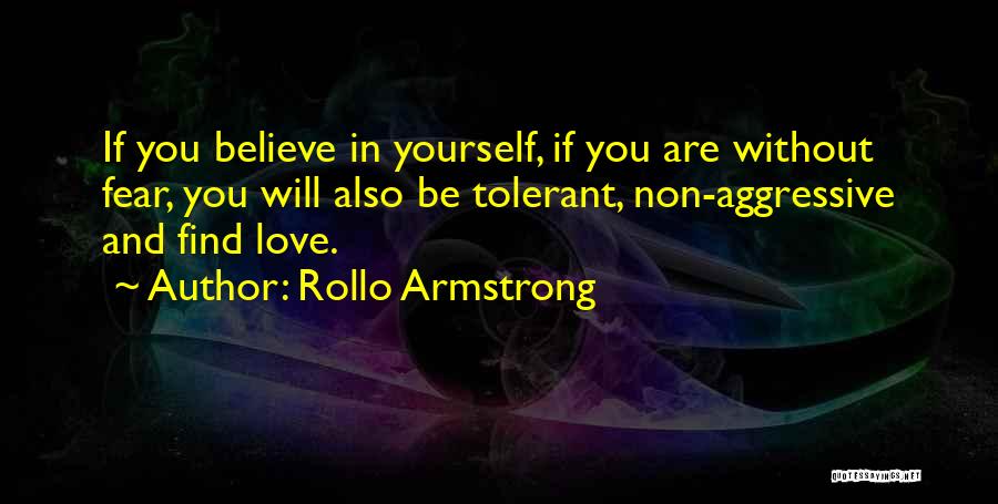 Love Without Fear Quotes By Rollo Armstrong