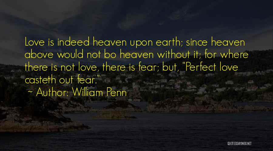 Love Without Fear Quotes By William Penn