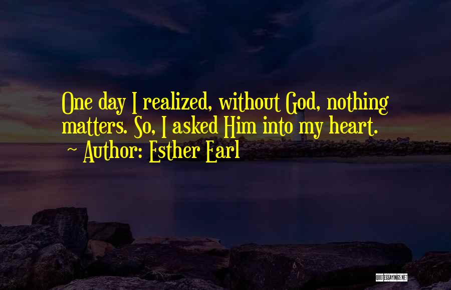 Love Without God Quotes By Esther Earl