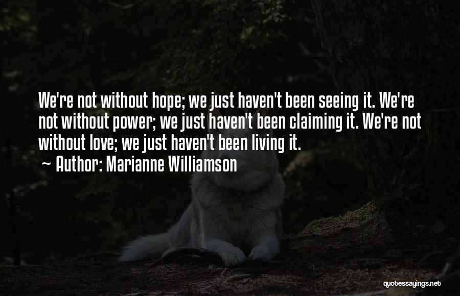 Love Without Hope Quotes By Marianne Williamson