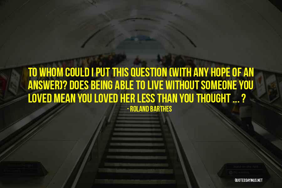 Love Without Hope Quotes By Roland Barthes