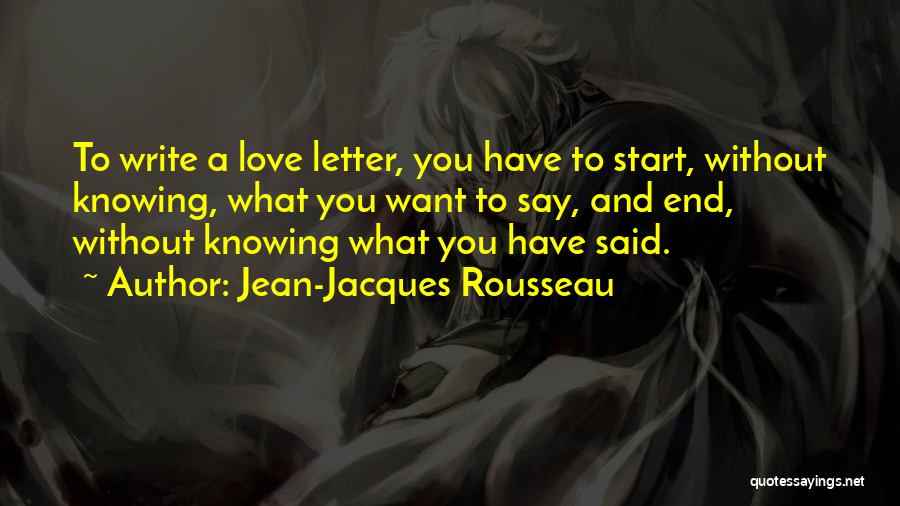 Love Without Knowing Quotes By Jean-Jacques Rousseau