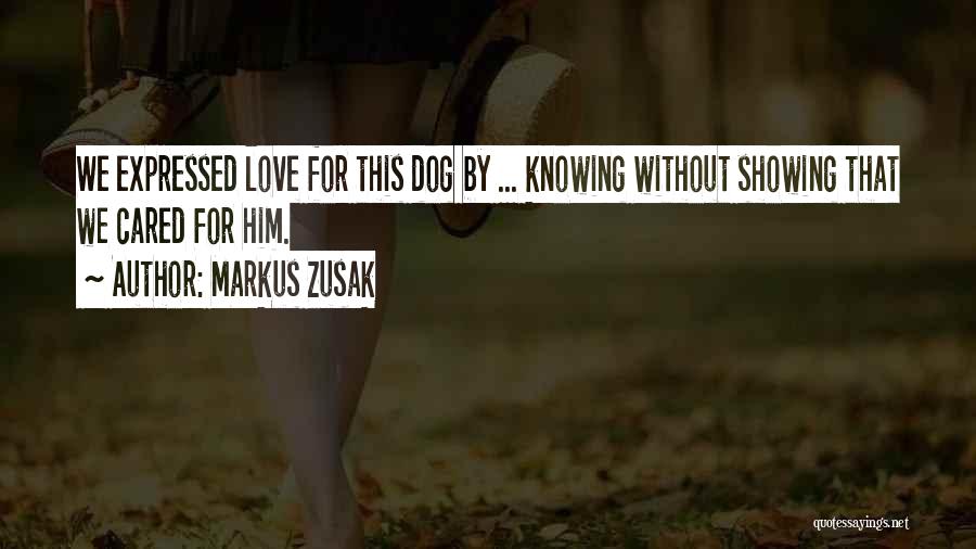 Love Without Knowing Quotes By Markus Zusak