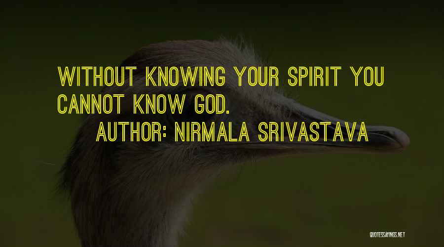Love Without Knowing Quotes By Nirmala Srivastava