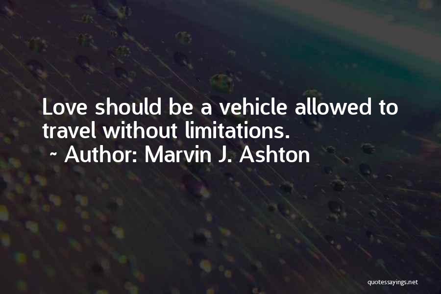 Love Without Limitations Quotes By Marvin J. Ashton