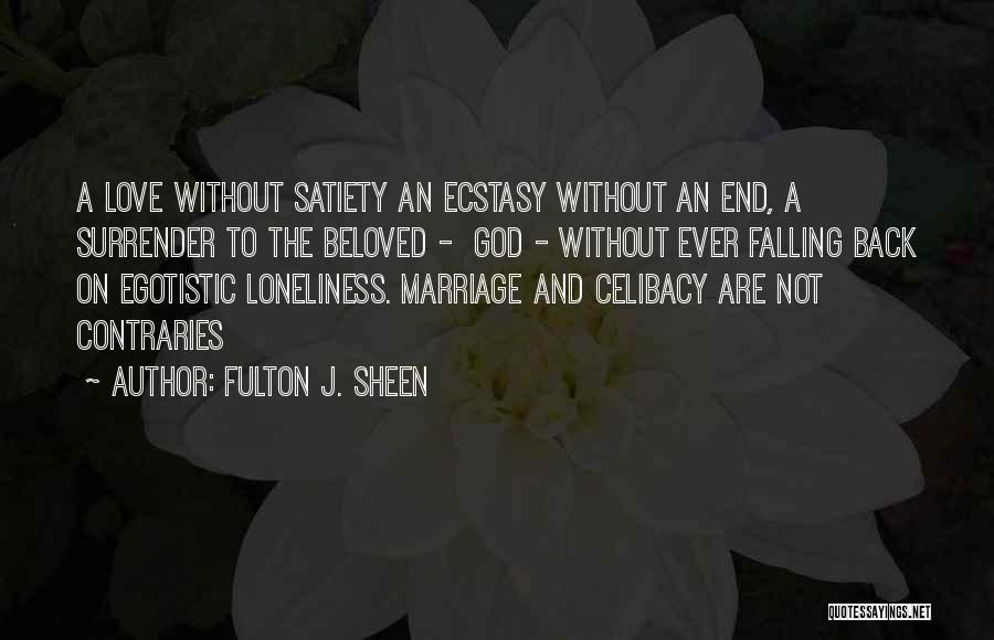 Love Without Marriage Quotes By Fulton J. Sheen