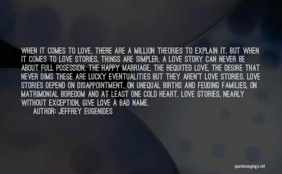 Love Without Marriage Quotes By Jeffrey Eugenides