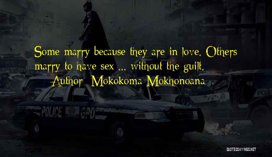 Love Without Marriage Quotes By Mokokoma Mokhonoana