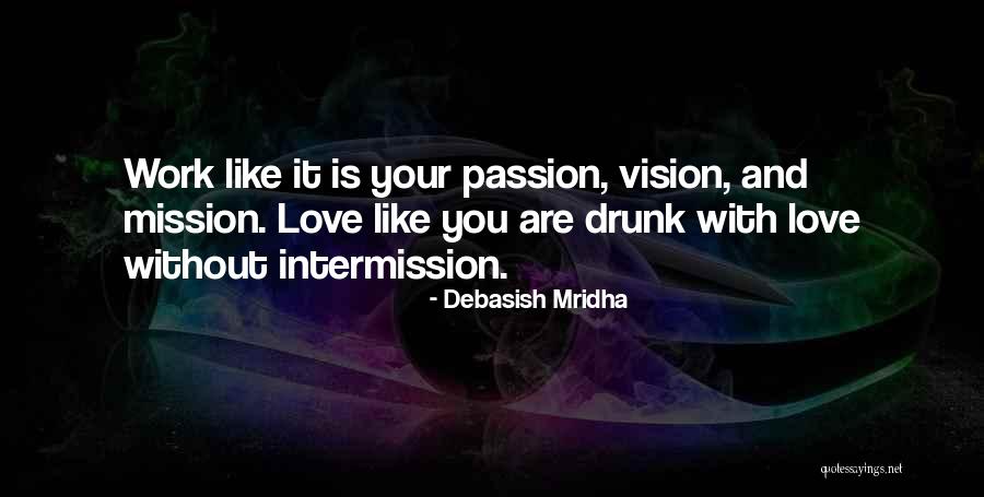 Love Without Passion Quotes By Debasish Mridha