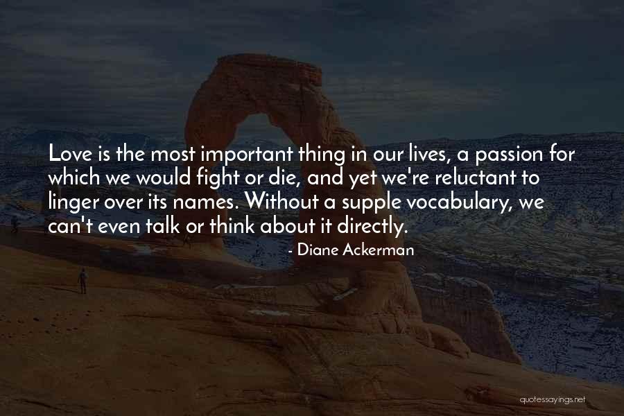 Love Without Passion Quotes By Diane Ackerman