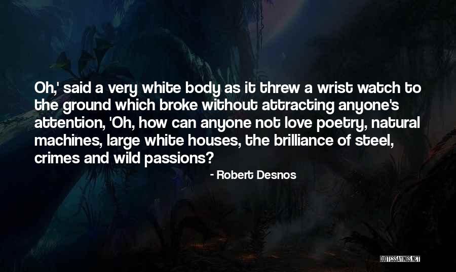 Love Without Passion Quotes By Robert Desnos