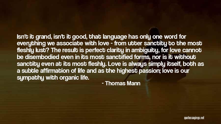 Love Without Passion Quotes By Thomas Mann